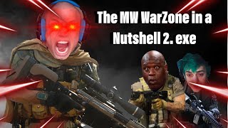 The MW WarZone in a Nutshell 2. exe