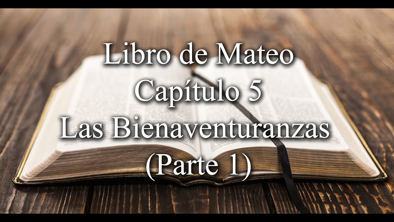 Mateo Capitulo 5, Lectura pública de las escrituras, Las Bienaventuranzas