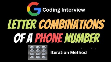 Letter Combinations of a Phone Number - Iteration Method - LeetCode 17