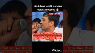 Dörd Dənə Ləzətti Pərvanə Dolansın Başıma