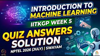 Introduction To Machine Learning - IITKGP Week 5 Quiz Answers Solution | NPTEL 2026 (July) | SWAYAM