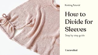 Knitting Tutorial - How to Divide For Sleeves