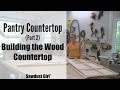 Pantry (part 2) - Building a Wood Countertop