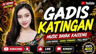 Gadis Katingan  Dj Remix Kalteng  R4055