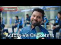 Actors vs cricketers dream11 dexu0p gaming ktr