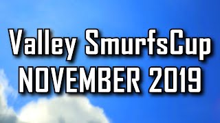 Valley SmurfsCup | November 2019 Maps | feat. Voyager006