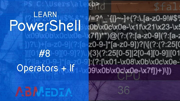 Learn PowerShell: Episode 8, Operators + If Statements + Scripting Tips
