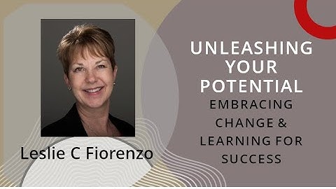 Unleashing Your Potential: Embracing Change and Learning for Success