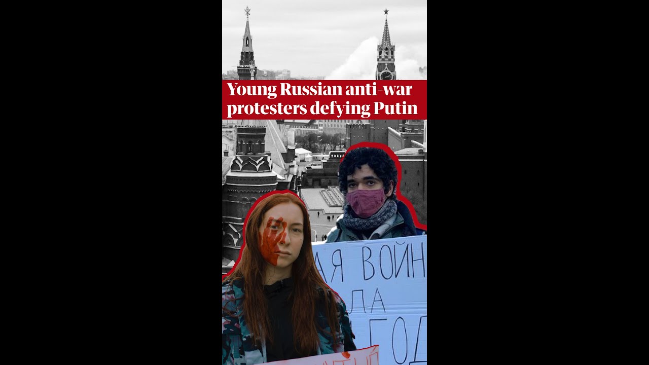 Meet the young Russian anti-war protesters defying Putin
