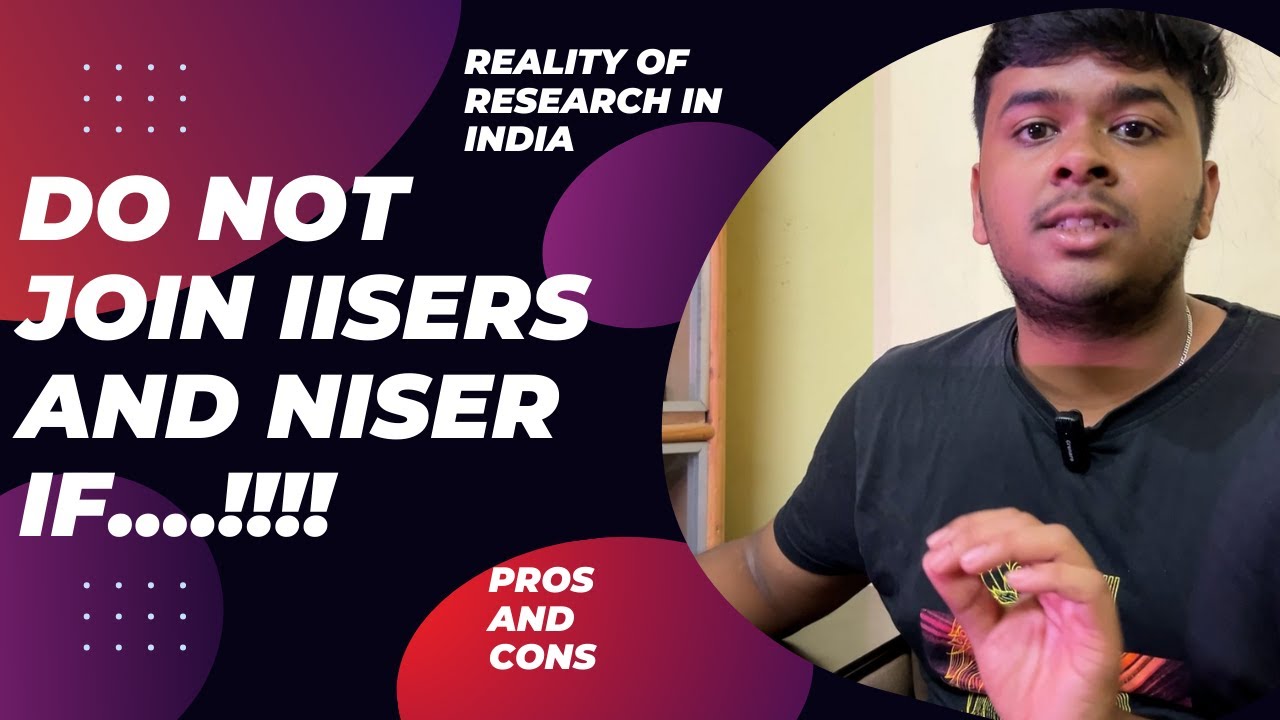 Watch this video before joining IISERs or NISER | Reality of research in India | IAT 2024