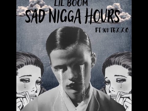 LiL Boom x 904Tezzo - Sad Nigga hours