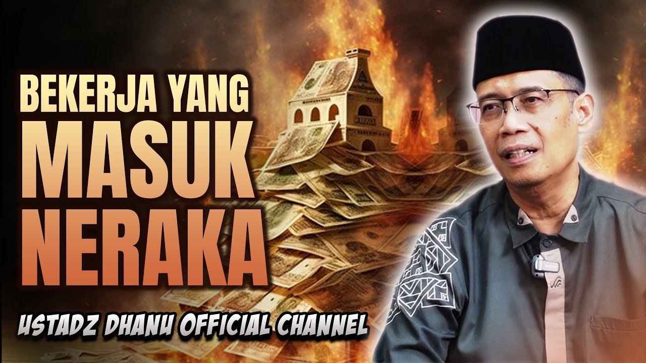 BEKERJA YANG BISA MASUK NERAKA