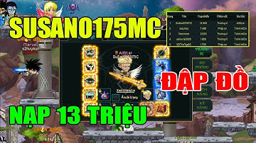 Dấu Ấn Rồng Mobile I SuSaN0175MC.....3 Ngày Nạp 13Trieu Khuyến Mãi 50%....Đập Đồ +14...SV TeRan