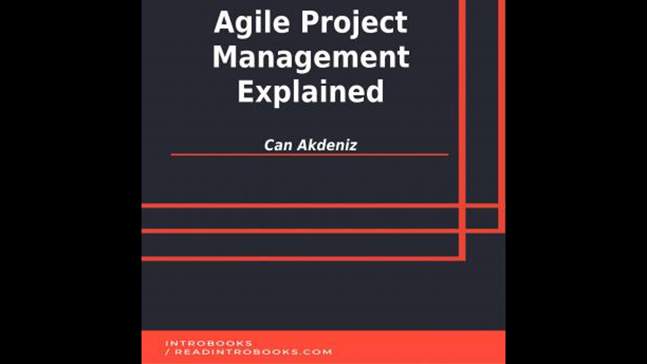 Agile Project Management Explained - Can Akdeniz