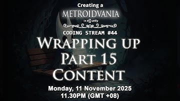 Coding Stream #44  — Creating a Metroidvania (like Hollow Knight) in Unity