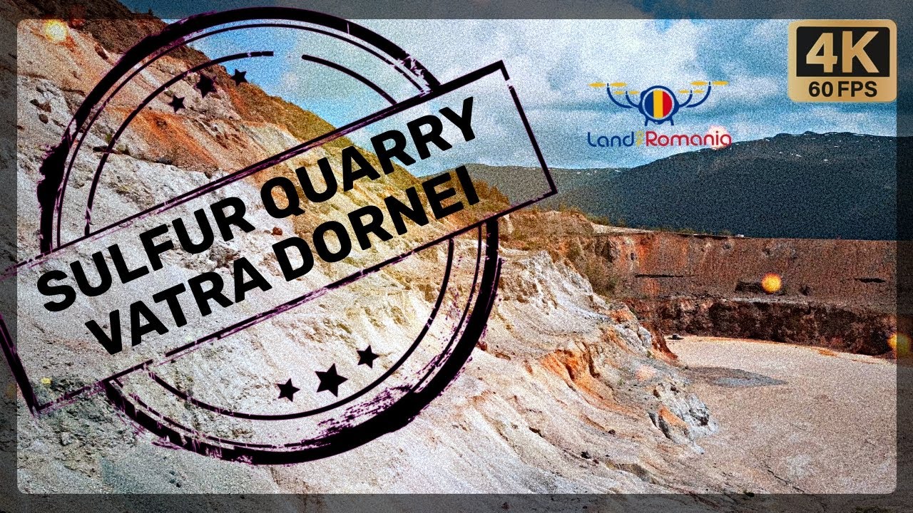 Cariera de Sulf / Sulfur Quarry Vatra Dornei YouTube