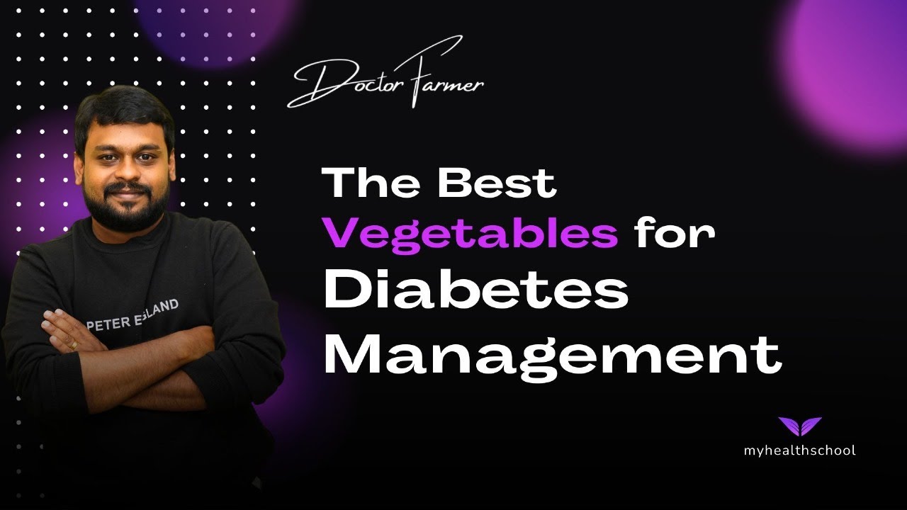 The Best Vegetables for Diabetes Management: A Comprehensive Guide
