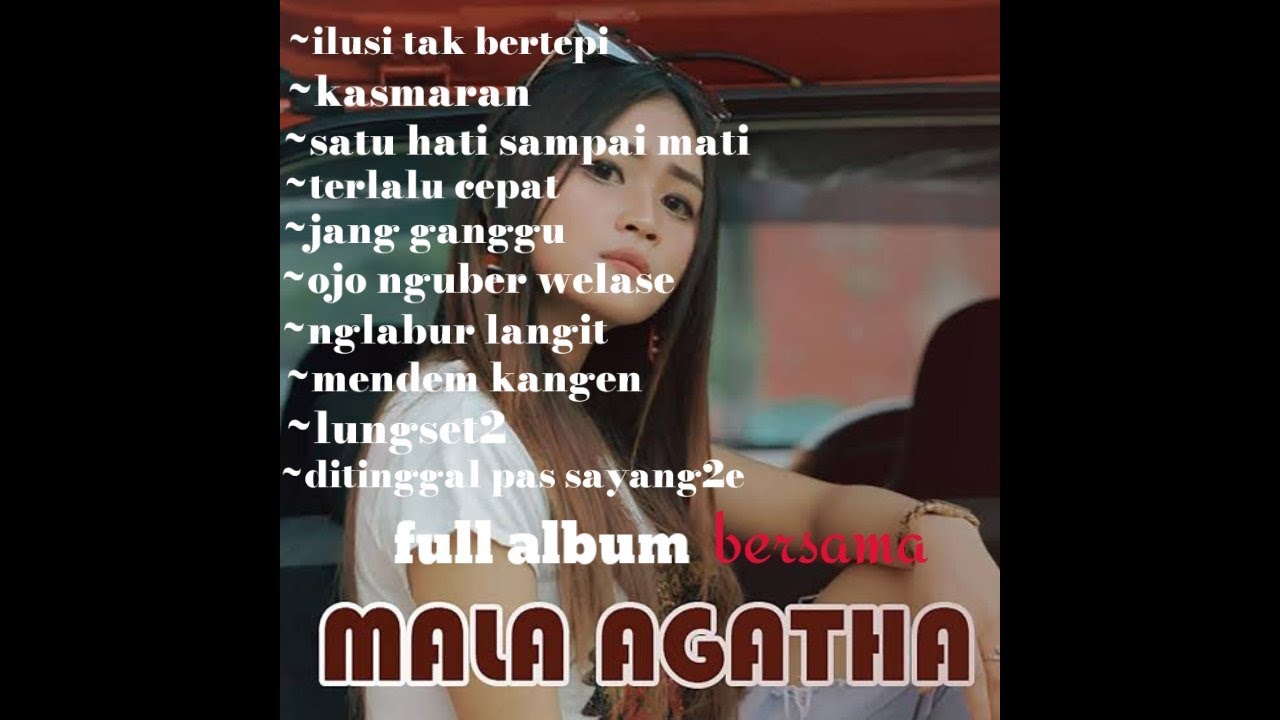 mala agatha full album,ilusi tak bertepi