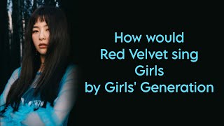 HOW WOULD Red Velvet sing 
