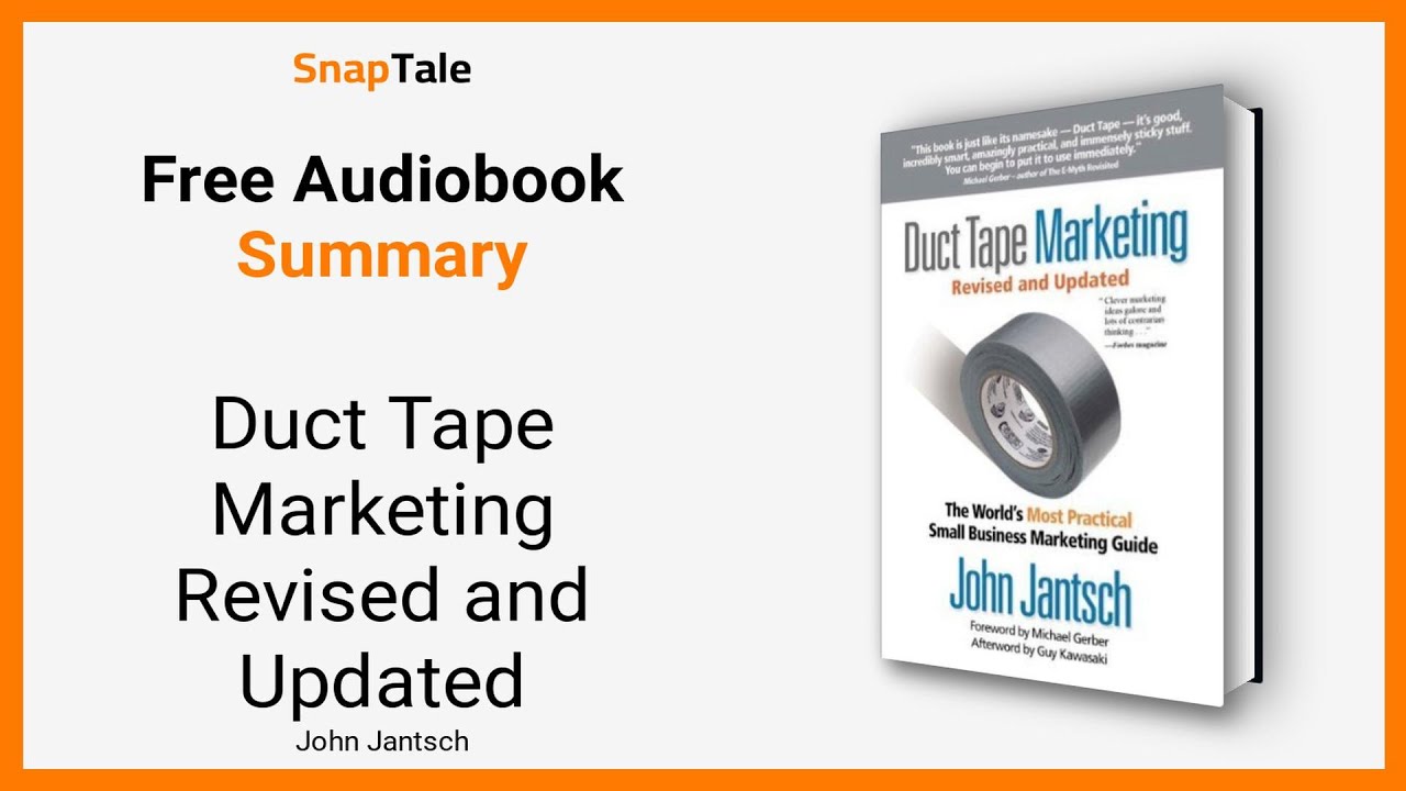 Duct Tape Marketing Revised and Updated by John Jantsch: 12 Minute Summary