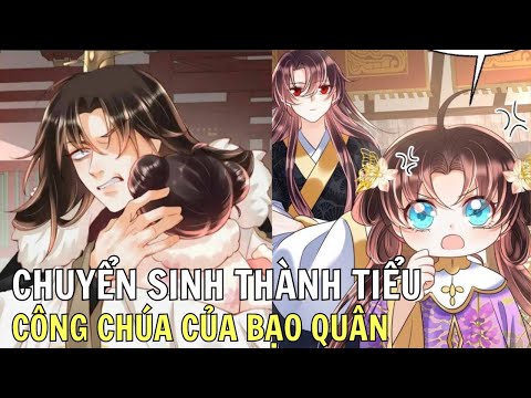 CHUYỂN SINH THÀNH TIỂU CÔNG CHÚA CỦA BẠO QUÂN | Review Truyện Tranh Hay 2023 mới nhất