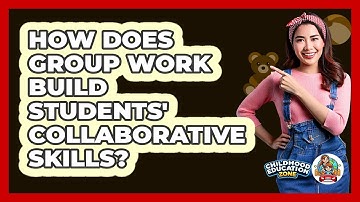 How Does Group Work Build Students