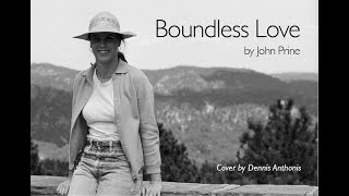 Boundless Love (John Prine) cover by Dennis Anthonis