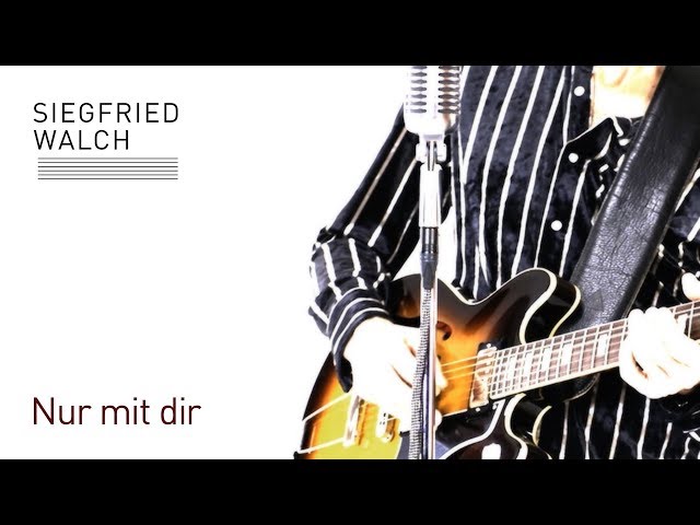 SIEGFRIED WALCH - NUR MIT DIR