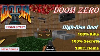 DOOM 2: DOOM ZERO - MAP01: High-Rise Roof (UV-Max, Pistol Start, No Saves!)