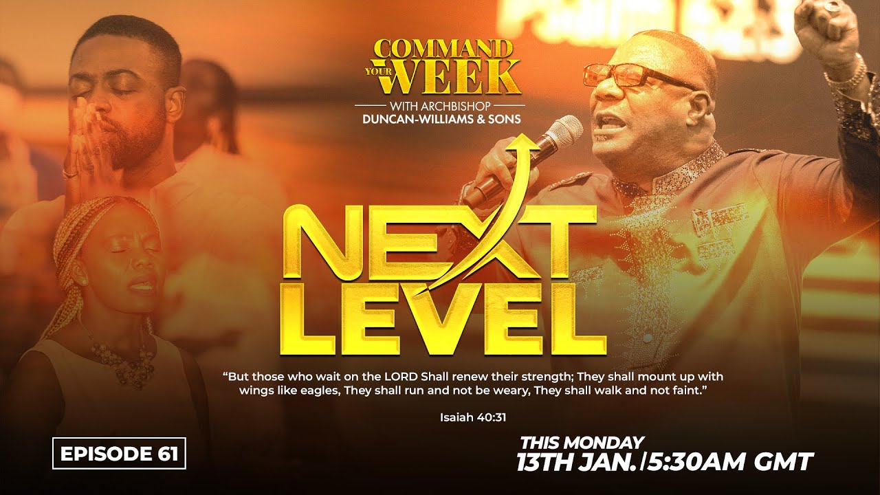 NEXT LEVEL - COMMAND YOUR WEEK EPISODE 61 - JAN 13, 2025 - YouTube