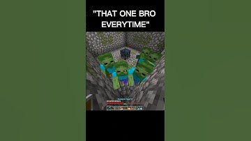 That One Bro Everytime🔥#shorts #minecraft