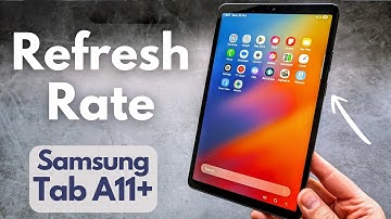 Samsung Galaxy Tab A11+ , Change Display Refresh Rate 60hz / 90Hz 