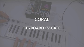 Coral & Keystep - Poly control with 1 CV & Gate