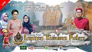 🎦LIVE MALAM WAYANG PURWA LANGEN KUSUMA PUTRA |  DESA JATIRAGA JATITUJUH - MAJALENGKA, 2026