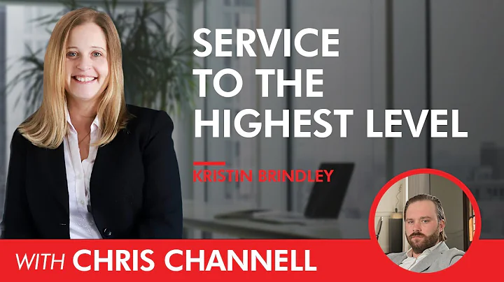 Service to the Highest Level with Chris Channell o...