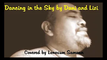 Dancing in the Sky Cover by Lonesum Samoan