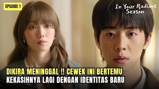 IN YOUR RADIANT SEASON EPISODE 1 | THIS GIRL MEETS HER LOVER AGAIN WITH A NEW IDENTITY