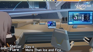 Star Rail - Stellar Flare (Event) - More Than Ice and Fire (Day 6)