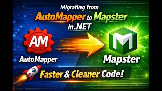 🚀 Migrating from AutoMapper to Mapster in .NET: Faster & Cleaner Code