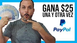 Como Ganar $25 DÓLARES Para PayPal (UNA Y OTRA VEZ) Como Ganar Dinero en Internet 2020