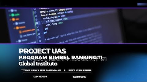 PROJECT UAS ~ PROGRAM BIMBEL RANKING #1 ~ LOGIKA & ALGORITMA PEMROGRAMAN 1