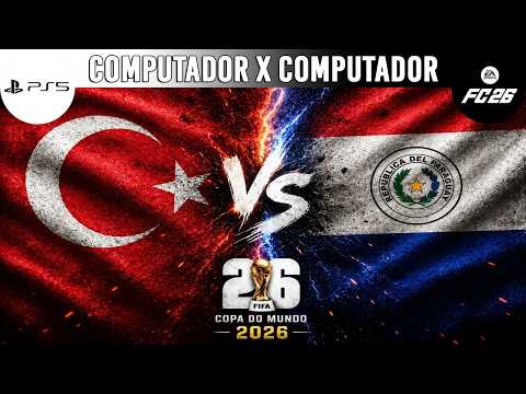 PS5 FIFA 26 - TURQUIA X PARAGUAI - COPA DO MUNDO FIFA™ 2026 / COM X COM (IA LENDÁRIA)