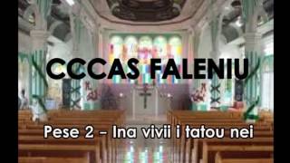 Miniatura del video "CCCAS Faleniu - Ina vivii i tatou nei"