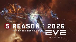5 Reasons 2026 Is The Year To Play Eve Online