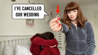 I'VE CANCELLED OUR WEDDING PRANK ON FIANCÉE *she cries*