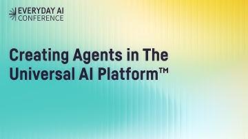 Creating Agents in The Universal AI Platform™ | Everyday AI Keynote