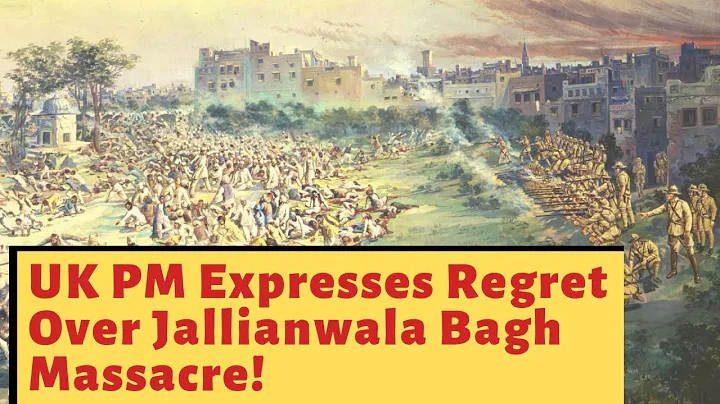 UK PM Expresses Regret Over Jallianwala Bagh Massacre!