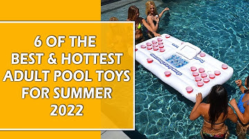 6 Of The Best & Hottest Adult Pool Toys For Summer 2023: Ultimate Guide (Our Best List)