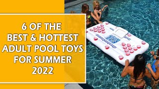 6 Of The Best \& Hottest Adult Pool Toys For Summer 2023: Ultimate Guide (Our Best List)