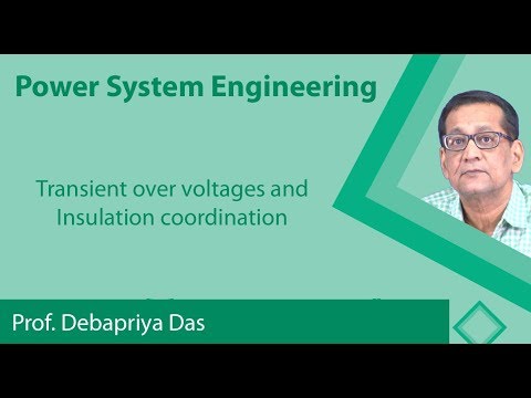 Lecture 12 : Transient over voltages and Insulation coordination